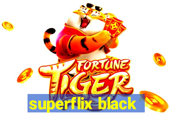 superflix black